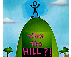 What The HILL?! What The HILL?!