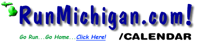 Welcome to
RunMichigan.com's Calendar Page!